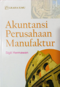 Image of Akuntansi Perusahaan Manufaktur