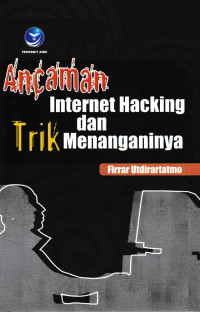 Image of Ancaman Internet Hacking dan Trik Menanganinya