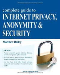 Image of Complete Guide to Internet Privacy, Anonymity & Security