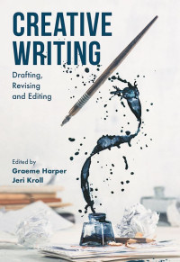 Image of Creative writing : drafting, revising and editing