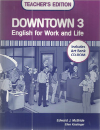 Image of DOWNTOWN 3 : English for Work and Life ( Teacher's Edition)