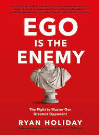Image of Ego is the Enemy: The Fight to Master Our Greatest Opponent