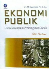 Image of Ekonomi Publik Untuk Keuangan & Pembangunan Daerah