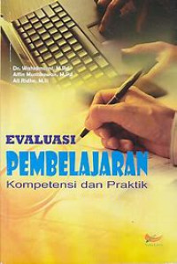 Image of Evaluasi Pembelajaran : Kompetensi dan Praktik