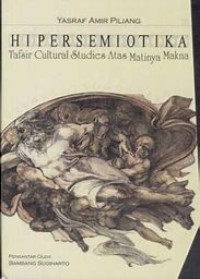 Image of Hipersemiotika : tafsir Cultural Studies Atas Matinya Makna