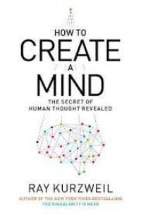 Image of How to Create a Mind : The Secret of Human Thought Revealed