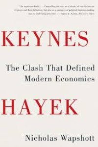Image of Keynes Hayek : The Clash that defined modern economics
