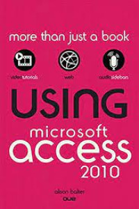 Image of More Than Just a Book : Using Microsoft Access 2010