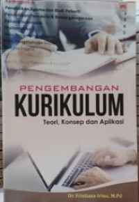 Image of Pengembangan Kurikulum ; Teori, Konsep dan Aplikasi