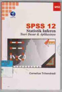 Image of SPSS 12 Statistik Inferen Terii Dasar & Aplikasinya