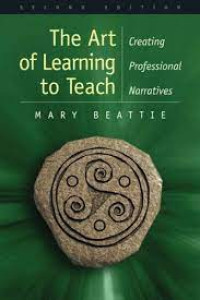Image of The Art Of Learning To Teach Creating rofessional Narratives