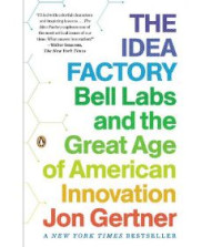 Image of The Idea Factory  Bell Labs Great Age Of American Innovation