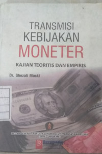 Image of Transmisi Kebijakan Moneter: Kajian Teoritis dan Empiris