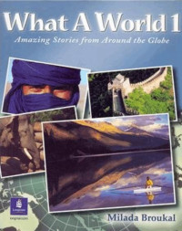 Image of What A World 1 : Amazing Stories from Around the Globe