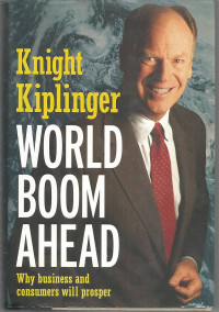 Image of World Boom Ahead Why Business And Consumers Will Prosper