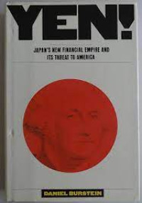Image of YEN!! : Japan`s New Financial Empire And Its Threat To America